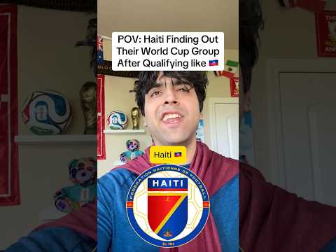 POV: Haiti Finding Out Their World Cup Group After Qualifying like 😭🇭🇹