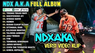 Download lagu NDX AKA FULL ALBUM TERBARU VIRAL 2025 | TRESNO TEKAN MATI, NGERTENONO ATI mp3