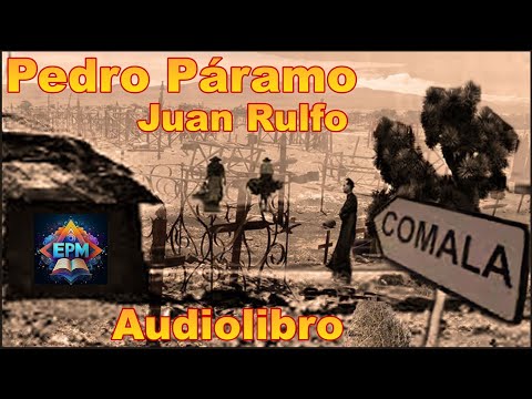 Pedro Páramo / Juan Rulfo / Audiolibro / Voz humana