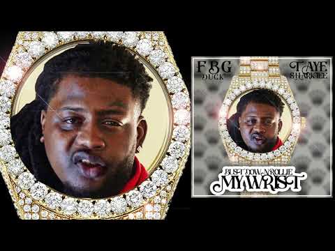 FBG Duck x Taye Sharkiee - Bust Down Rollie My Wrist (Official Audio)