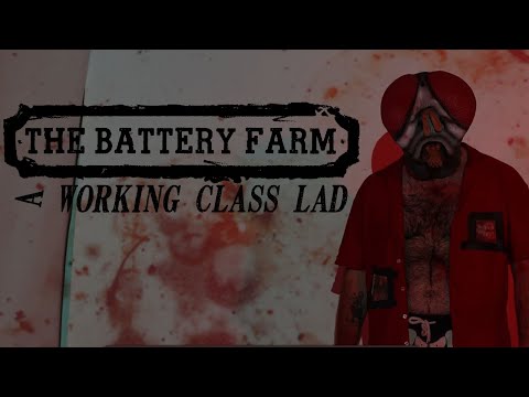 The Battery Farm -  A Working Class Lad