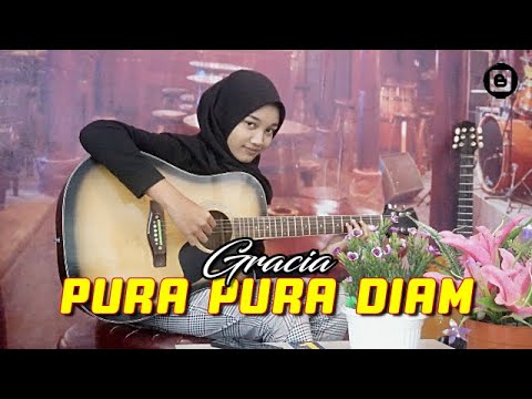 Gracia - Pura Pura Diam  - Akustik [Official]