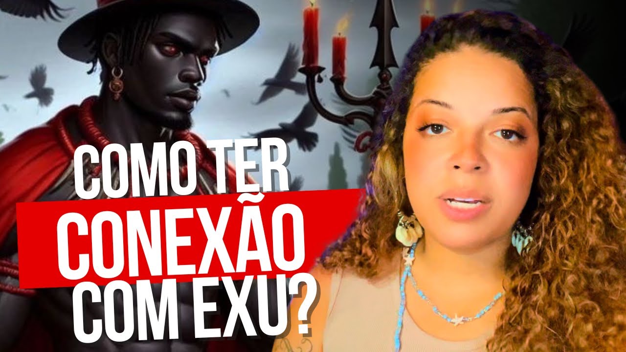 O que fazer pra ter conexão com Exu?