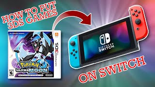 How to put 3DS games on Nintendo Switch!