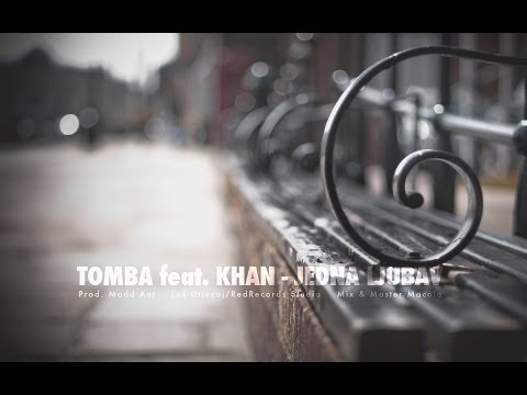 Tomba feat. Khan - Jedna ljubav