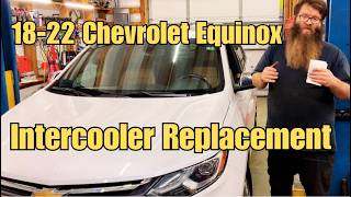 18-22 Chevrolet Equinox - Intercooler Replacement