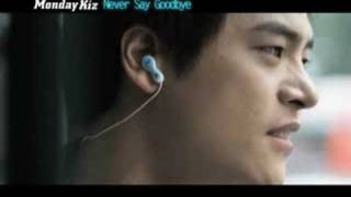 Bài hát Never Say Goodbye - Nghệ sĩ trình bày Monday Kidz
