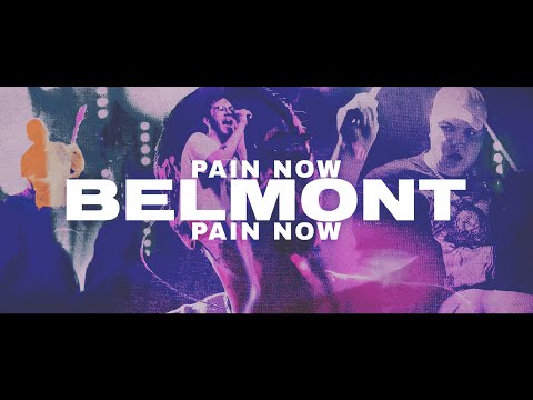 Pain Now - Belmont