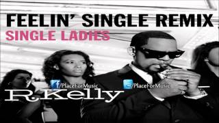 R. Kelly - Single Ladies