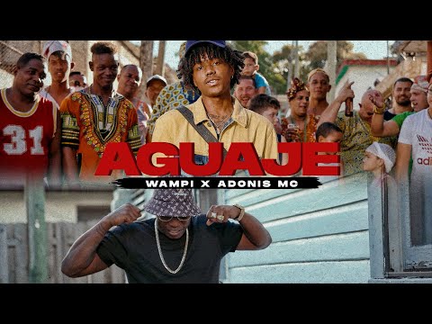 Wampi & Adonis MC - Aguaje (Official Video)