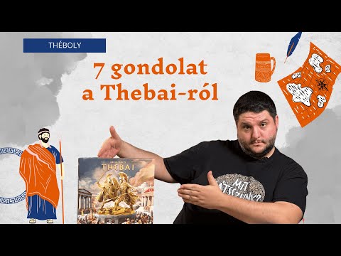 (Gö)rögös út a győzelemig  - 7 Gondolat a Thebai-ról - Mit Játsszunk?