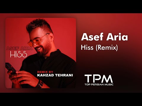 Asef Aria - Hiss (Remix) - ریمیکس آهنگ هیس از آصف آریا