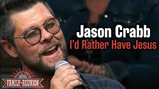Jason Crabb sings "I'd Rather Have Jesus"