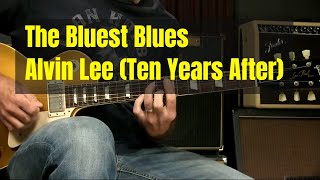 The Bluest Blues - Alvin Lee Ten Years After Blues Guitar Lesson