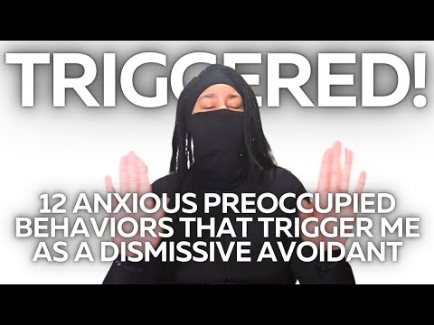 12 Anxious Preoccupied Behaviors That Trigger Me as a Dismissive Avoidant | Dismissible Me