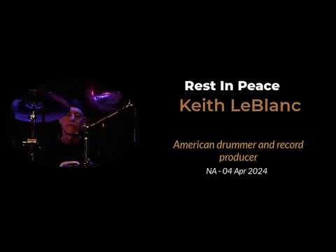 Drummer Keith LeBlanc (Nine Inch Nails, Living Colour, Peter Gabriel, the Cure etc.) died.