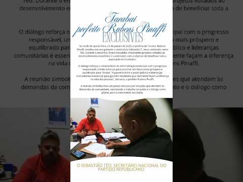 #TarabaiSP #PrefeitoRubensPinaffi #Adm2025a2028 #Politico #OrganizaçãoPublica #Governador #Deputado