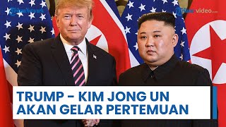 Korsel Bocorkan Skenario Rahasia: Trump dan Kim Jong Un Bakal Bertemu Pekan Depan