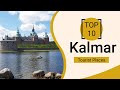 Top 10 Best Tourist Places to Visit in Kalmar | Sweden - English