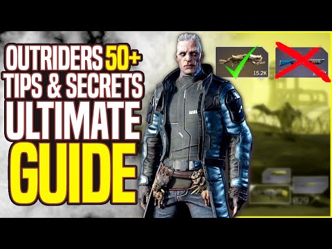 Outriders 50+ Tips Tricks & Secrets - The ULTIMATE Guide