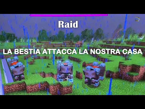 LA BESTIA ATTACCA LA NOSTRA CASA!!!