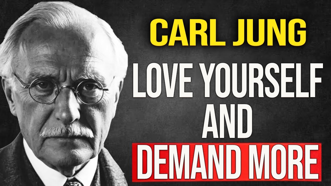 If you love yourself, don't accept less than you deserve - Carl Jung