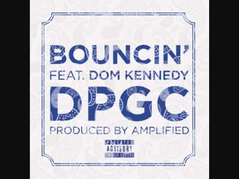 DPGC - Bouncin' (feat. Dom Kennedy) (Produced by Amplified) (2012) (NEW!)