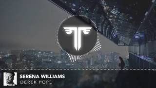 Derek Pope - Serena Williams