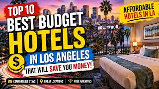 10 Best Budget Hotels in Los Angeles, California 🏨 | Affordable Places to Stay
