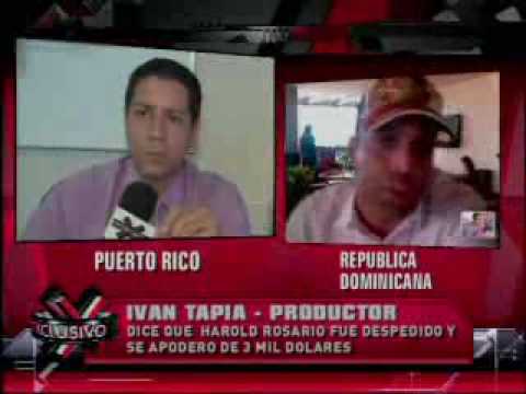 SuperXclusivo 5/4/10 - Productor dice que botó a Harold Rosario por traquetero