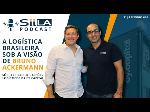 Brazilian Logistics from the Perspective of Bruno Ackermann | SiiLA PODCAST #10