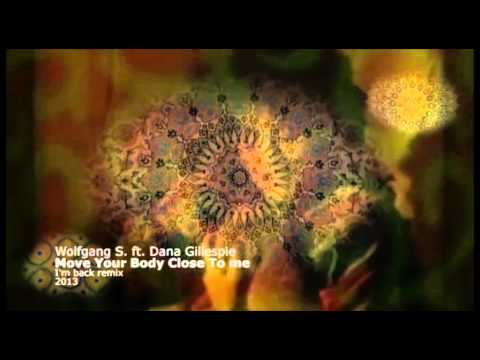 Wolfgang S. ft. Dana Gillespie - Move Your Body Close To Me