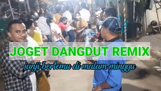 Download lagu Cikarang Party-Dangdut Remix-Janji Bertemu Di Malam Minggu mp3