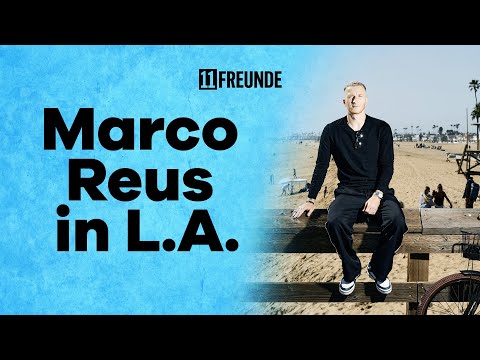„Wir haben uns für das Leben entschieden“ – Zu Besuch bei Marco Reus in L.A. | 11FREUNDE unterwegs