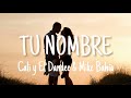 Cali Y El Dandee Mike Bahía Tu Nombr Cali Y El Dandee Mike Bahía Tu Nombr