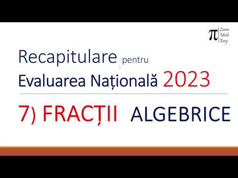 Fractii algebrice Recapitulare Evaluarea Nationala 2023
