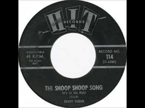 The Shoop Shoop Song (It's in His Kiss)  ~ Denny Dugan (1964)