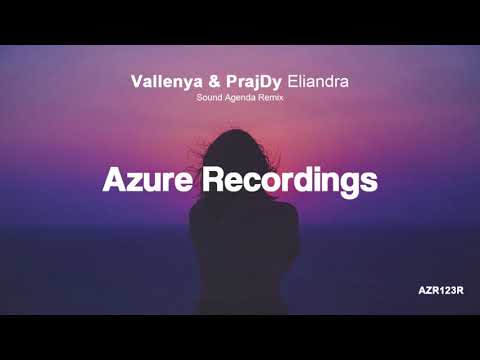 Vallenya & PrajDy - Eliandra (Sound Agenda Remix) (Progressive Trance)