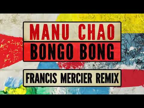 Videoclip de Bongo Bong - Je ne t'aime plus (Francis Mercier Remix) — Manu Chao
