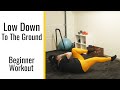 Low Down to the Ground - Low Impact Workout
