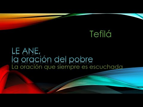 Tefilá: LE ANÉ,  LA PLEGARIA DEL POBRE