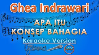 Download lagu Ghea Indrawari - Apa Itu Konsep Bahagia (Karaoke) by GMusic mp3 Download lagu Ghea Indrawari - Apa Itu Konsep Bahagia (Karaoke) by GMusic mp3