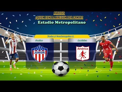 ANALISIS Junior vs America de Cali 💥 PARTIDAZO ¿Quien se llevara la victoria?