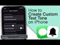 How To Create Custom Text Tone On Your IPhone Custom Message Ringtone