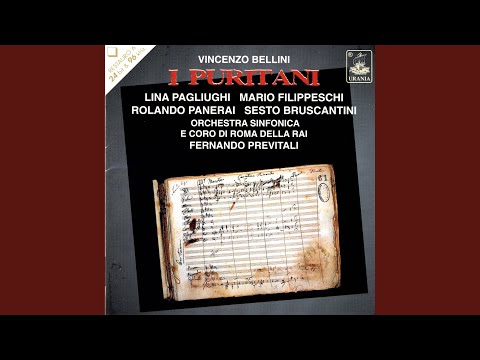 I Puritani, Act I: A te, o cara, amor talora, (Arturo)