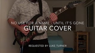 No Use For A Name - Until It&#39;s Gone (Guitar Cover Request)