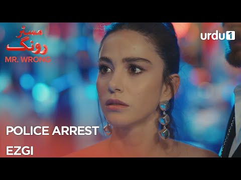 Police arrest Ezgi | Best Moments | Mr. Wrong | Bay Yanlis