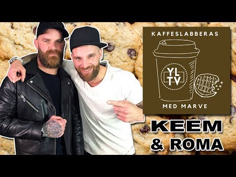 Keem & Roma | Kaffeslabberas med Marve - 039 [PODCAST]: YLTV