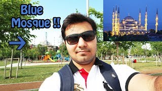 Istanbul Guide #2 Sultanahmet Blue Mosque View and Monuments!! | Sohaib Khan