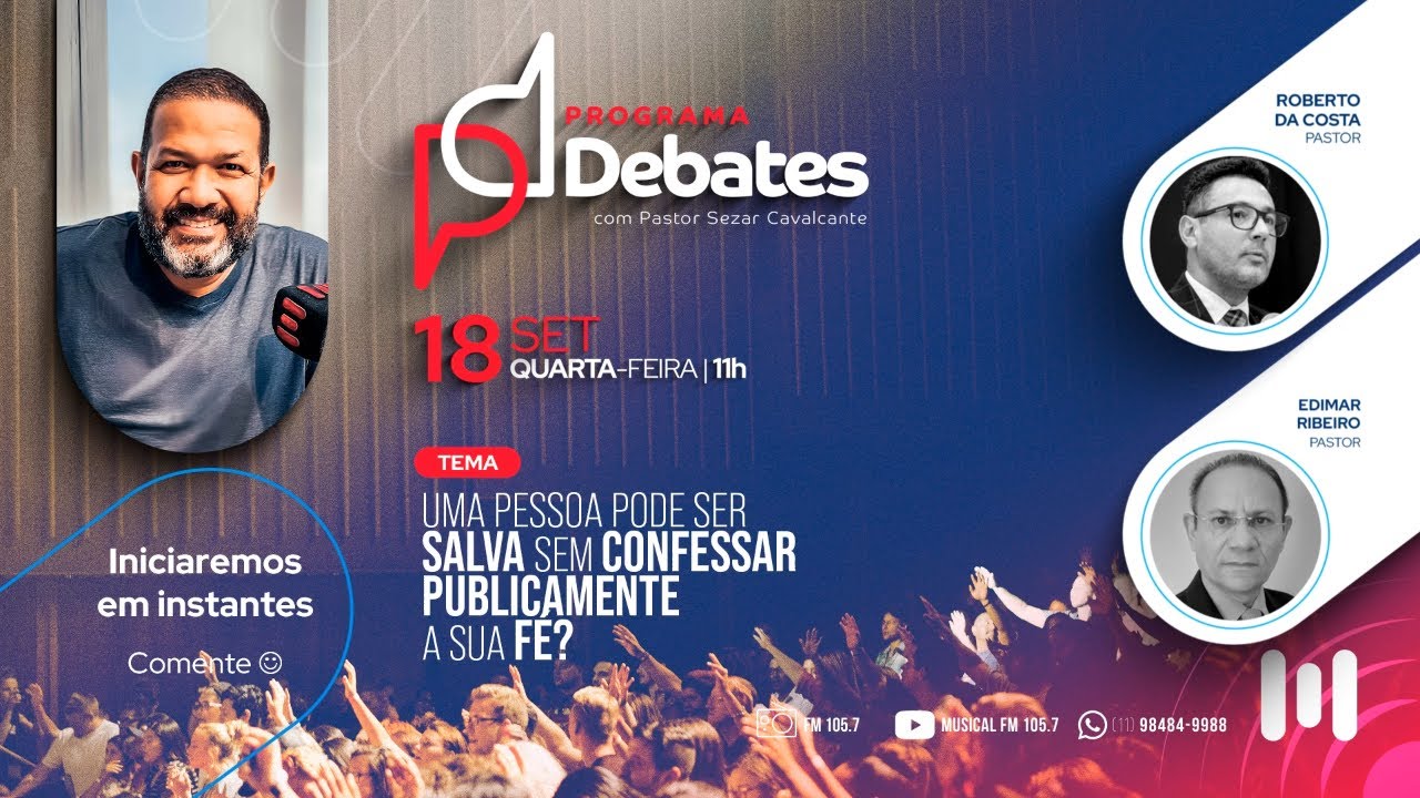 Uma Pessoa Pode Ser Salva Sem Confessar Publicamente a Sua Fé?- Pr Roberto Costa x Pr Edimar Ribeiro